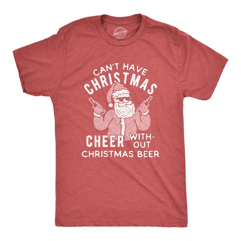 comfortable cotton t-shirts -Can't Have Christmas Cheer Without Christmas Beer Men's T Shirt