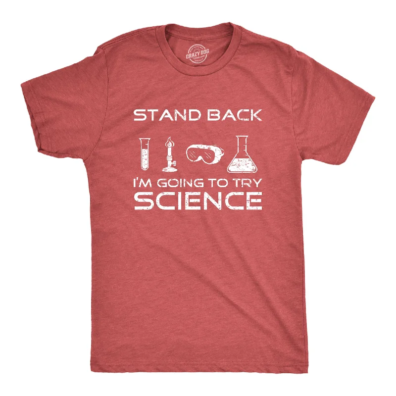 men's t-shirts with funny prints -Stand Back I'm Going To Try Science Men's T Shirt