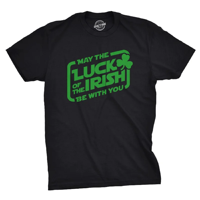 performance wear t-shirts for men -May The Luck Of The Irish Be With You Men's T Shirt