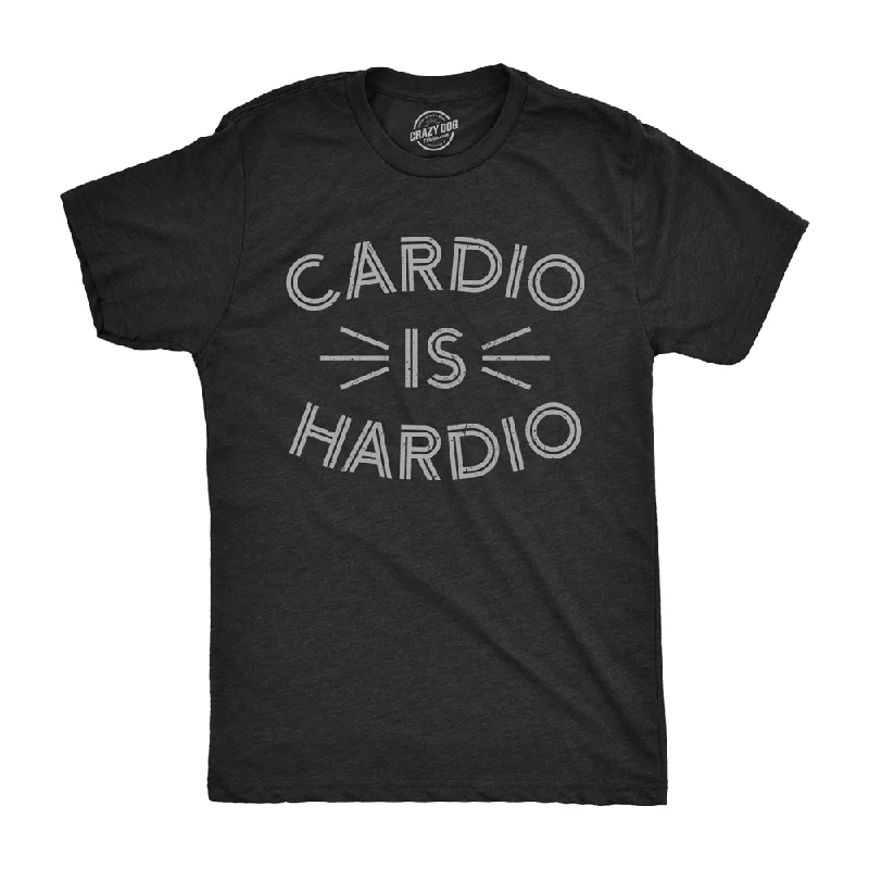 men's custom t-shirts -Cardio Is Hardio Men's T Shirt