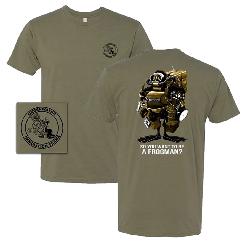 premium t-shirts for men -So You Want to Be a Frogman T-shirt