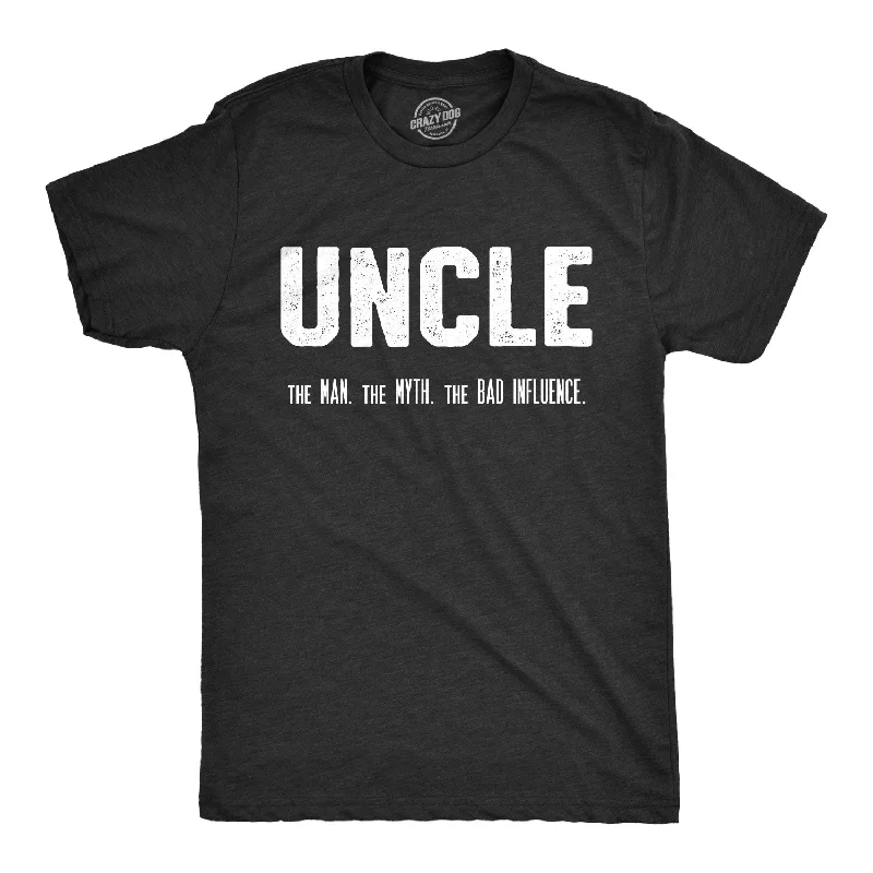 trendy v-neck t-shirts for men -Uncle. The Man. The Myth. The Bad Influence. Men's T Shirt